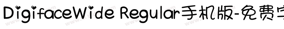 DigifaceWide Regular手机版字体转换